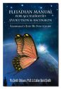 PLEIADIAN MANUAL FOR ACCELERATED EVO