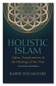 HOLISTIC ISLAM: Sufism, Transformati