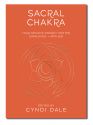 Sacral Chakra: Your Second Energy Center Simplified & Applied