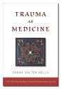 Trauma as Medicine
