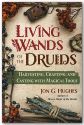 Living Wands Of The Druids