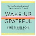 Wake Up Grateful