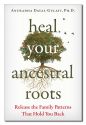 Heal Your Ancetral Roots