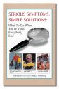 Serious Symptoms, Serious Solutions