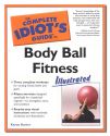 Complete Idiot's Guide to Body Ball Fitness