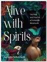 Alive With Spirits