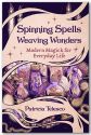 Spinning Spells, Weaving Wonders