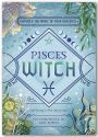 Pisces Witch: Unlock the Magic Of Your Sun Sign