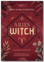 Aries Witch: Unlock The Magic Of Your Sun Sign