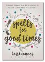 Spells for Good Times