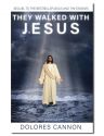 They Walked With Jesus