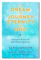 The Dream, The Journey, Eternity And