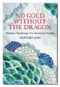 No Gold Without the Dragon