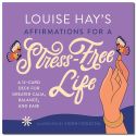 Louise Hay's Affirmations For A Stress-Free Life