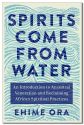 Spirits Come From Water