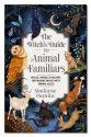 The Witch's Guide To Animal Familiars