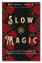 Slow Magic