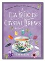 A Tea Witch's Crystal Brew