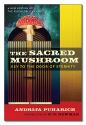 Sacred Mushroom (The)