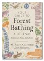 YOUR GUIDE TO FOREST BATHING
