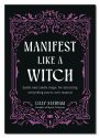 Manifest Like A Witch