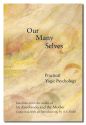 Our Many Selves/Practical Yogic Pyschology