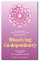 Dissolving Co-Dependency