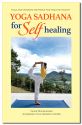 Yoga Sadhana for Self Healing