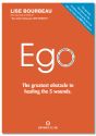 Ego The Greatest Obstacle to Healing 5 Wounds