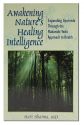 Awakening Nature's Healing Intelligence