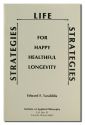 Life Strategies I - For Happy Healthful Longevity