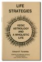 Life Strategies V - Vedic Astrology &  Wholistic Life