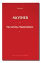 Mother: The Divine Materialism